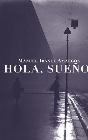 HOLA, SUEÑO | 9791399150865 | IBAÑEZ AMARGOS, MANUEL