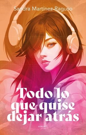 TODO LO QUE QUISE DEJAR ATRÁS | 9791399221787 | MARTINEZ-RAGUSO, SANDRA