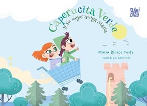 CAPERUCITA VERDE Y SU MEJOR AMIGA MARÍA | 9791388436123 | BLASCO YUSTE, MARIA