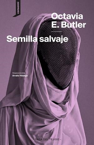 SAGA DEL TEJIDO 01. SEMILLA SALVAJE | 9788419490568 | BUTLER, OCTAVIA E.