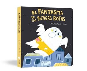 FANTASMA DE LAS BRAGAS ROTAS, EL (LIBRO DE CARTÓN) | 9791388132858 | GÓMEZ ANDRÉS, JOSÉ CARLOS