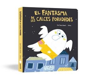 FANTASMA DE LES CALCES FORADADES, EL (LLIBRE DE CARTRÓ) | 9791388132865 | GÓMEZ ANDRÉS, JOSÉ CARLOS