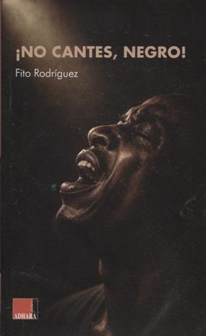 NO CANTES NEGRO | 9791399150377 | RODRIGUEZ, FITO