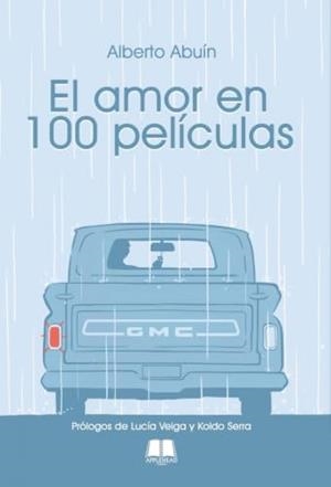 AMOR EN 100 PELICULAS, EL | 9791399256802 | ABUIN, ALBERTO