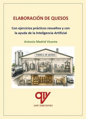 ELABORACIÓN DE QUESOS | 9791399213195 | MADRID VICENTE, ANTONIO