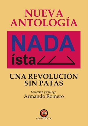 NUEVA ANTOLOGÍA NADAISTA | 9791399182699 | ROMERO, ARMANDO