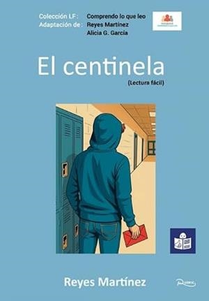 CENTINELA, EL (LECTURA FÁCIL) | 9791399078060 | GARCIA, ALICIA G. / MARTINEZ, REYES