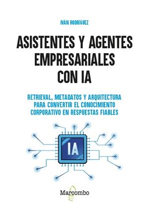 ASISTENTES Y AGENTES EMPRESARIALES CON IA | 9788426742704 | RODRIGUEZ, IVAN