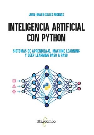 INTELIGENCIA ARTIFICIAL CON PYTHON | 9788426742803 | SELLES RODENAS, JUAN IGNACIO