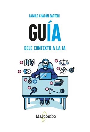 GUIA. DELE CONTEXTO A LA IA | 9788426742889 | CHACON SARTORI, CAMILO