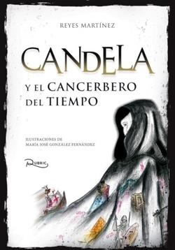 CANDELA Y EL CANCERBERO DEL TIEMPO | 9788412111941 | MARTINEZ, REYES