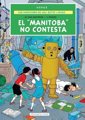 AVENTURES DE JOE, ZETTE I JOCKO 03, LES : EL "MANITOBA" NO CONTESTA | 9791387728724 | HERGÉ
