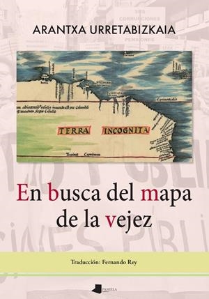 EN BUSCA DEL MAPA DE LA VEJEZ | 9788491724964 | URRETABIZKAIA, ARANTXA