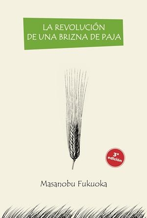 REVOLUCIÓN DE UNA BRIZNA DE PAJA, LA | 9791387791117 | FUKUOKA, MASANOBU