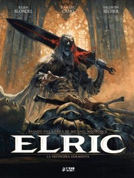 ELRIC 06 : LA HECHICERA DURMIENTE | 9791388029707 | CANO, JEAN-LUC / BLONDEL, JULIEN / SECHER, VALENTIN