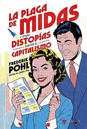 PLAGA DE MIDAS Y OTRAS DISTOPIAS CONTRA EL CAPITALISMO, LA | 9788498891744 | POHL, FREDERIK