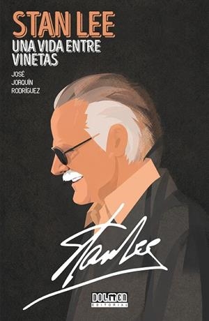 STAN LEE. UNA VIDA ENTRE VIÑETAS | 9791388441080 | RODRÍGUEZ, JOSÉ JOAQUÍN