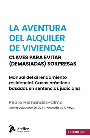 AVENTURA DEL ALQUILER DE VIVIENDA : CLAVES PARA EVITAR (DEMASIADAS) SORPRESAS | 9791388510205 | HERNANDEZ OLMO, PEDRO