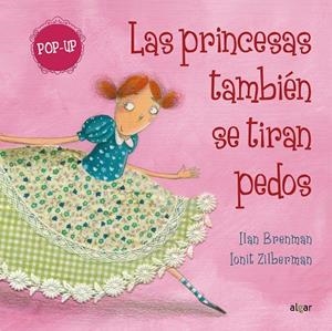 PRINCESAS TAMBIEN SE TIRAN PEDOS POP UP, LAS | 9788491429111 | BRENMAN, ILAN