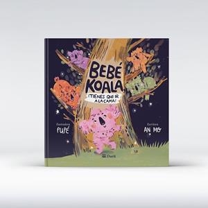 BEBÉ KOALA, ¡TIENES QUE IR A LA CAMA! | 9788410075849 | MO, AN