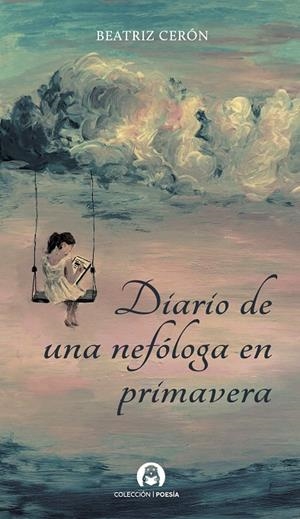 DIARIO DE UNA NEFÓLOGA EN PRIMAVERA | 9791388292132 | CERON MORALES, BEATRIZ