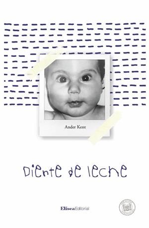 DIENTE DE LECHE | 9791399245110 | KENT, ANDER