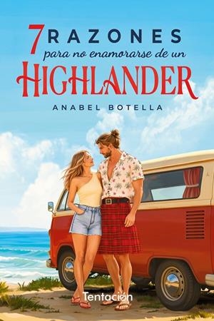 SIETE RAZONES PARA NO ENAMORARSE DE UN HIGHLANDER | 9788412961676 | BOTELLA, ANABEL