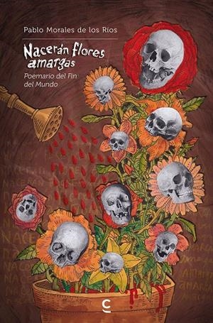 NACERÁN FLORES AMARGAS | 9791387773700 | MORALES DE LOS RIOS, PABLO