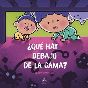 QUÉ HAY DEBAJO DE LA CAMA? | 9791399168372 | RAURICH, CLARA