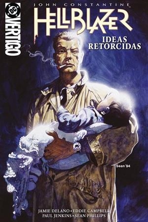BIBLIOTECA VERTIGO. JOHN CONSTANTINE HELLBLAZER 16 : IDEAS RETORCIDAS | 9791370581244 | CAMPBELL, EDDIE / PHILIPS, SEAN / DELANO, JAMIE