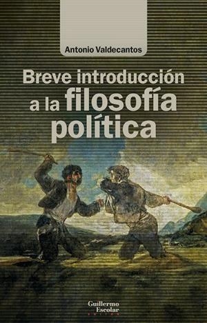 BREVE INTRODUCCIÓN A LA FILOSOFÍA POLÍTICA | 9791387789930 | VALDECANTOS, ANTONIO