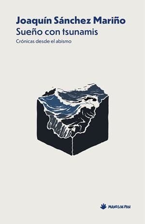 SUEÑO CON TSUNAMIS | 9791399176414 | SÁNCHEZ MARIÑO, JOAQUÍN