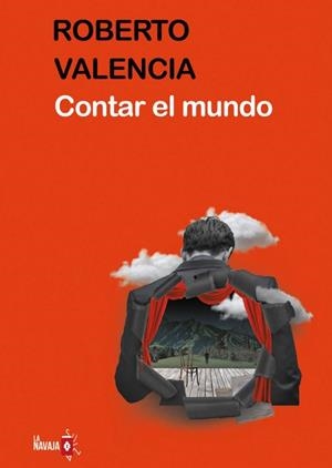 CONTAR EL MUNDO | 9788410234208 | VALENCIA RABANAL, ROBERTO
