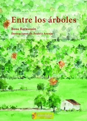 ENTRE LOS ÁRBOLES | 9791399104912 | BARASOAIN ASURMENDI, ROSA