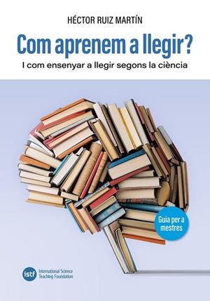 COM APRENEM A LLEGIR? I COM ENSENYAR A LLEGIR SEGONS LA CIENCIA | 9791399018523 | RUIZ MARTIN, HECTOR
