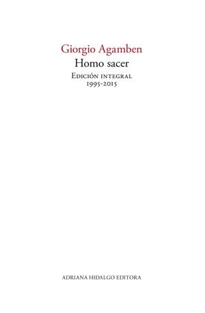 HOMO SACER. EDICIÓN INTEGRAL | 9791399191127 | AGAMBEN, GIORGIO