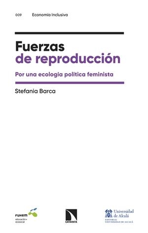 FUERZAS DE REPRODUCCIÓN | 9788410676930 | BARCA, STEFANIA