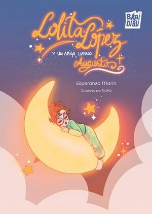 LOLITA LÓPEZ Y UN AMIGO LLAMADO AUGUSTO | 9791388436604 | MARIN, ESPERANZA