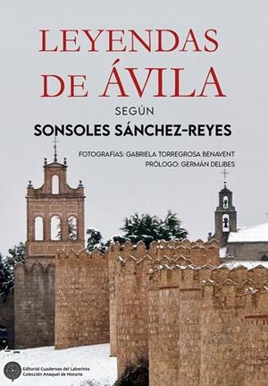 LEYENDAS DE ÁVILA SEGÚN SONSOLES SÁNCHEZ-REYES | 9791387751135 | SANCHEZ-REYES, SONSOLES