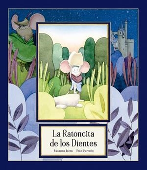 RATONCITA DE LOS DIENTES, LA | 9791388132773 | ISERN, SUSANNA / PARREÑO, FRAN