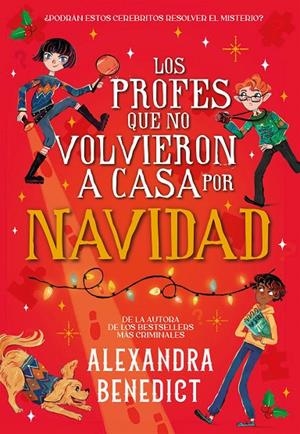 PROFES QUE NO VOLVIERON A CASA EN NAVIDAD, LOS | 9791387574710 | BENEDICT, ALEXANDRA
