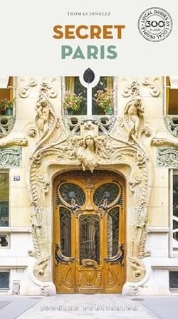 PARIS : SECRET GUIDE (2026) | 9782361958466 | JONGLEZ, THOMAS
