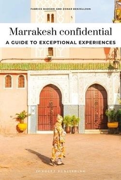 MARRAKESH CONFIDENTIAL (2026) - A GUIDE TO EXCEPTIONAL EXPERIENCES | 9782387150783 | BENJELLOUN, ZOHAR / NADJARI, FABRICE