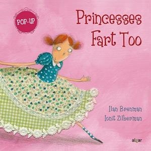 PRINCESSES FART TOO (POP UP) | 9788491429562 | BRENMAN, ILAN