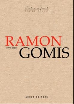 RAMON GOMIS. TEATRE REUNIT (1970-2026) | 9791399237528 | GOMIS, RAMON