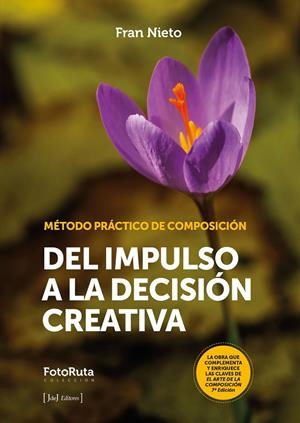 DEL IMPULSO A LA DECISIÓN CREATIVA | 9791399169652 | NIETO, FRAN