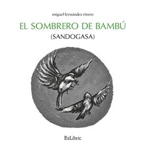 SOMBRERO DE BAMBÚ (SANDOGASA), EL | 9791388445224 | FERNÁNDEZ RIVERO, MIGUEL