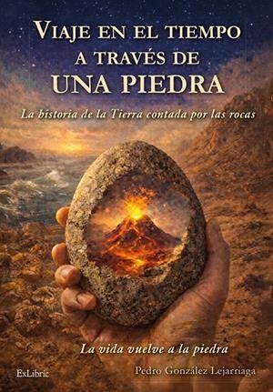 VIAJE EN EL TIEMPO A TRAVÉS DE UNA PIEDRA | 9791388445392 | GONZÁLEZ LEJARRIAGA, PEDRO