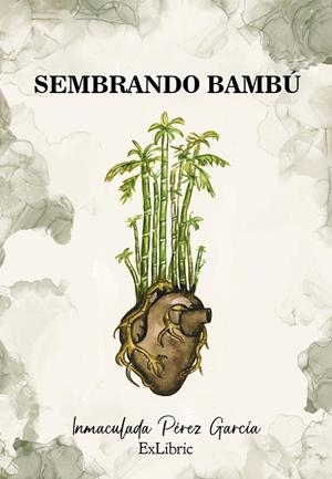 SEMBRANDO BAMBÚ | 9791388445286 | PÉREZ GARCÍA, INMACULADA