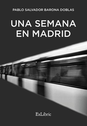 SEMANA EN MADRID, UNA | 9791388445231 | BARONA DOBLAS, PABLO SALVADOR
